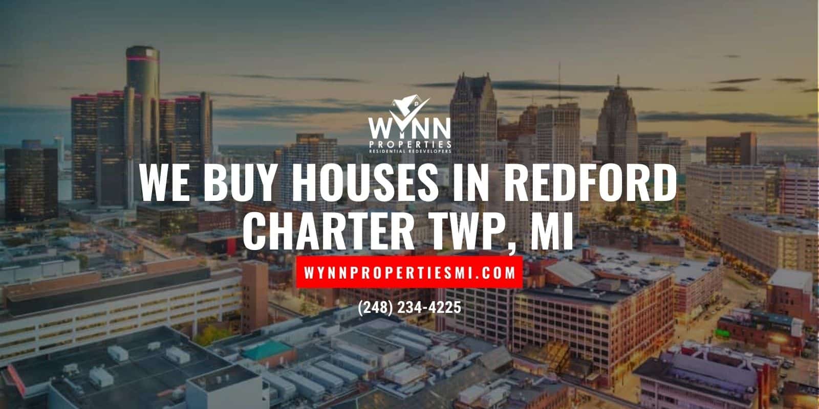 We Buy Houses In Redford Charter Twp, MI Wynn Properties